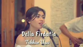 Tak kan usai - Della Firdatia ( Official Music Lyrics )