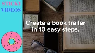 10 Easy steps to create a book trailer