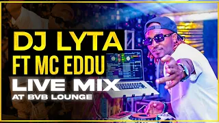 DJ LYTA & MC EDDU B - LIVE AT BVB LOUNGE MERU ,KUDADE ARBANTONE,AFROBEAT,GOTHA .