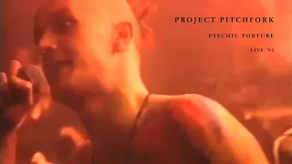 PROJECT PITCHFORK - Psychic Torture (Live '94) | Remastered