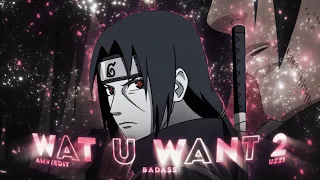 Yeat - Wat U Want 2 - Itachi Uchiha - "Badass" - [AMV/EDIT]!🔥