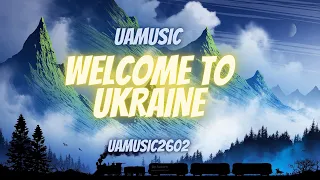 Mix Ukraine music 2023 Welcome to Ukraine