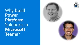 Why build Power Platform Solutions in Microsoft Teams?