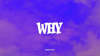 Aaron Cole - WHY (Audio Video)