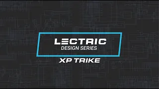 Lectric Design Series - XP Trike