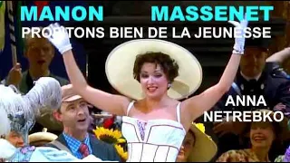 Opera: Manon/ Jules Massenet/ Anna Netrebko- Profitons bien de la jeunesse (Fr/En Lyrics)