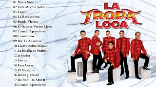 La Tropa Loca Lo Mejor De Lo Mejor Grandes Exitos