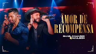 Rhael Camargo & Mailson - Amor de Recompensa (Videoclipe Oficial)