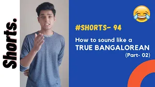 How to sound like a True Bangalorean- 02 | Shorts- 94 | Funny Video | Comedy Video | Mac Macha