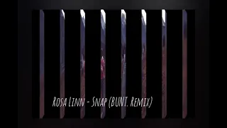 Rosa Linn - Snap (BUNT. Remix)