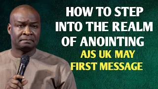 HOW TO STEP INTO THE REALM OF ANOINTING, UK MAY 2024 MESSAGE - APOSTLE JOSHUA SELMAN