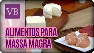 Alimentação para MANTER Massa Magra - Você Bonita (19/01/17)