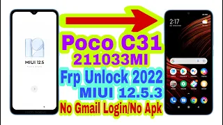 Poco C31 MIUI 12.5.3 Frp Bypass Without Pc || New Trick 2022 || Bypass Google Account 100% Working