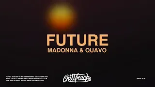 Madonna & Quavo – Future (Lyrics)