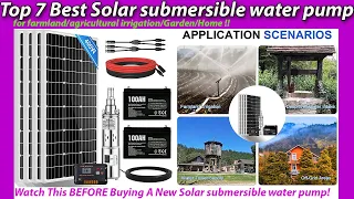 Top 7 Best Solar submersible water pump for farmland/agricultural irrigation/Garden/Home!!