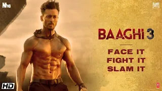 Face it•Fight it•Slam it|Tiger Shroff|Shraddha|Riteish|Sajid Nadiadwala|Ahmed Khan|Baaghi 3|6 March