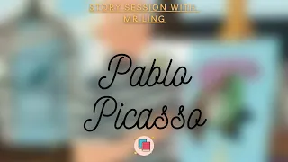 Pablo Picasso (by Jane Kent) | Story Session with Mr Ling