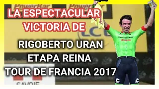 La ESPECTACULAR VICTORIA de RIGOBERTO URAN 🇨🇴  en la ETAPA REINA del TOUR DE FRANCIA 2017 🇫🇷