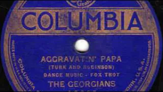 The Georgians "Aggravatin' Papa" (NY, Jan 29, 1923) - Columbia A3825.