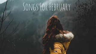 Songs for February-Indie/Folk Playlist, 2021