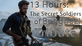 13 hours: The Secret Soldiers of Benghazi Tribute!