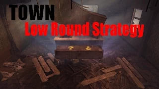 Town Low Round Strategy (Setup for high rounds)