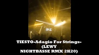 TIESTO-Adagio For Strings-(LEWY NIGHTBASSE RMX 2K20)