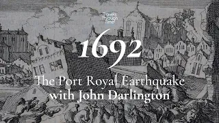 Interview with John Darlington on the Port Royal Earthquake of 1692