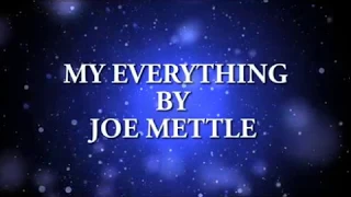 Joe Mettle -My Everything (Official Lyric Video)