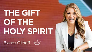 The Gift of the Holy Spirit | Bianca Olthoff | Designed Sisterhood Night