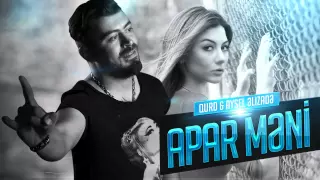 QURD ft Aysel Əlizadə - Apar məni