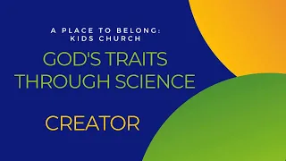 Kids Church Sept 10 - Gods Traits Creator