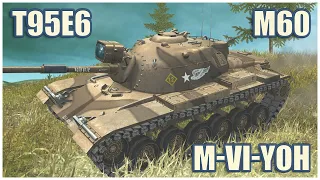 M60, T95E6 & M-VI-Yoh • WoT Blitz Gameplay