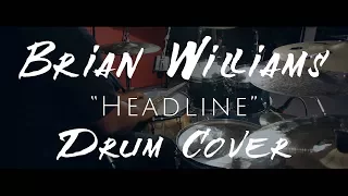 Kaz Rodriguez - "Headline" - Brian Williams Drum Cover