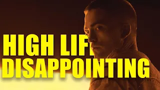 High Life Is Pretty Disappointing (spoilers)