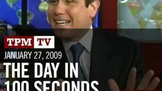 January 27, 2009: The Day in 100 Seconds