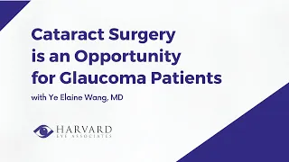 Cataract Surgery is an Opportunity for Glaucoma Patients