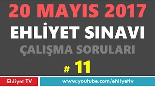 20 Mayıs 2017 Ehliyet Sınavı Çalışma Soruları # 11