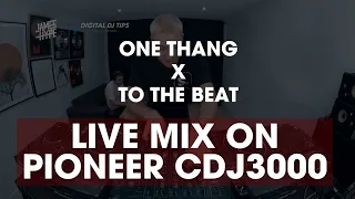 Pioneer CDJ 3000 Mix - One Thang X To The Beat