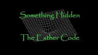 Something Hidden The Esther Code