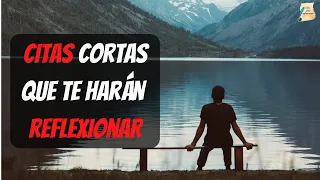 Pensamientos cortos y sabios sobre la vida que te harán reflexionar