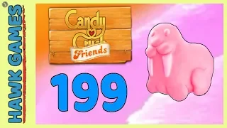 Candy Crush Friends Level 199 (Animal mode) - 3 Stars Walkthrough, No Boosters