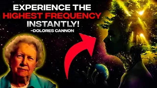 This Is The Only Scientific Way To INCREASE YOUR VIBRATION In A Flash |Dolores Cannon