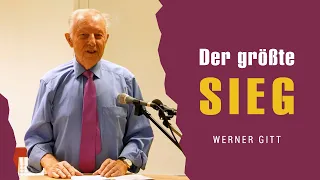 Der größte Sieg aller Zeiten – Werner Gitt