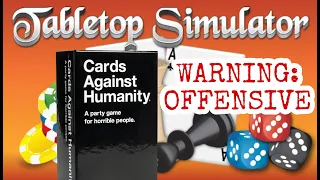 Cards Against Humanity On Tabletop Simulator