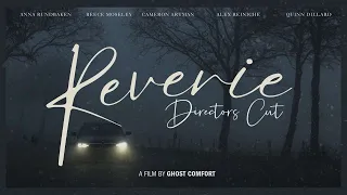 Reverie || The Directors Cut (A Short Film)