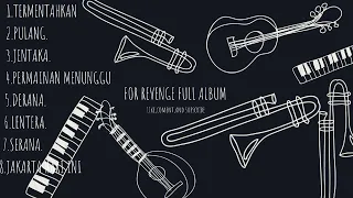 FOR REVENGE FULL ALBUM