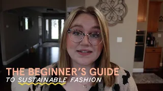 The Beginner's Guide to Sustainable Fashion [Realistic + Actionable]