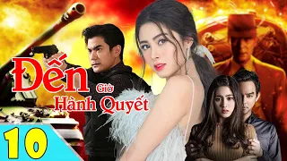 ĐẾN GIỜ HÀNH QUYẾT - Tập 10 ( lồng tiếng ) | Phim Kinh Dị Thái Lan Mới Nhất Năm 2024