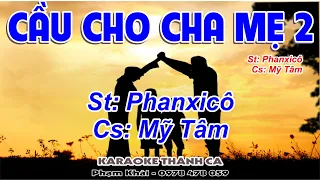 Cầu Cho Cha Mẹ 2 - Mỹ Tâm - (St: Phanxicô) - Xin Chúa í a chúc lành, cho đời cha mẹ của con...